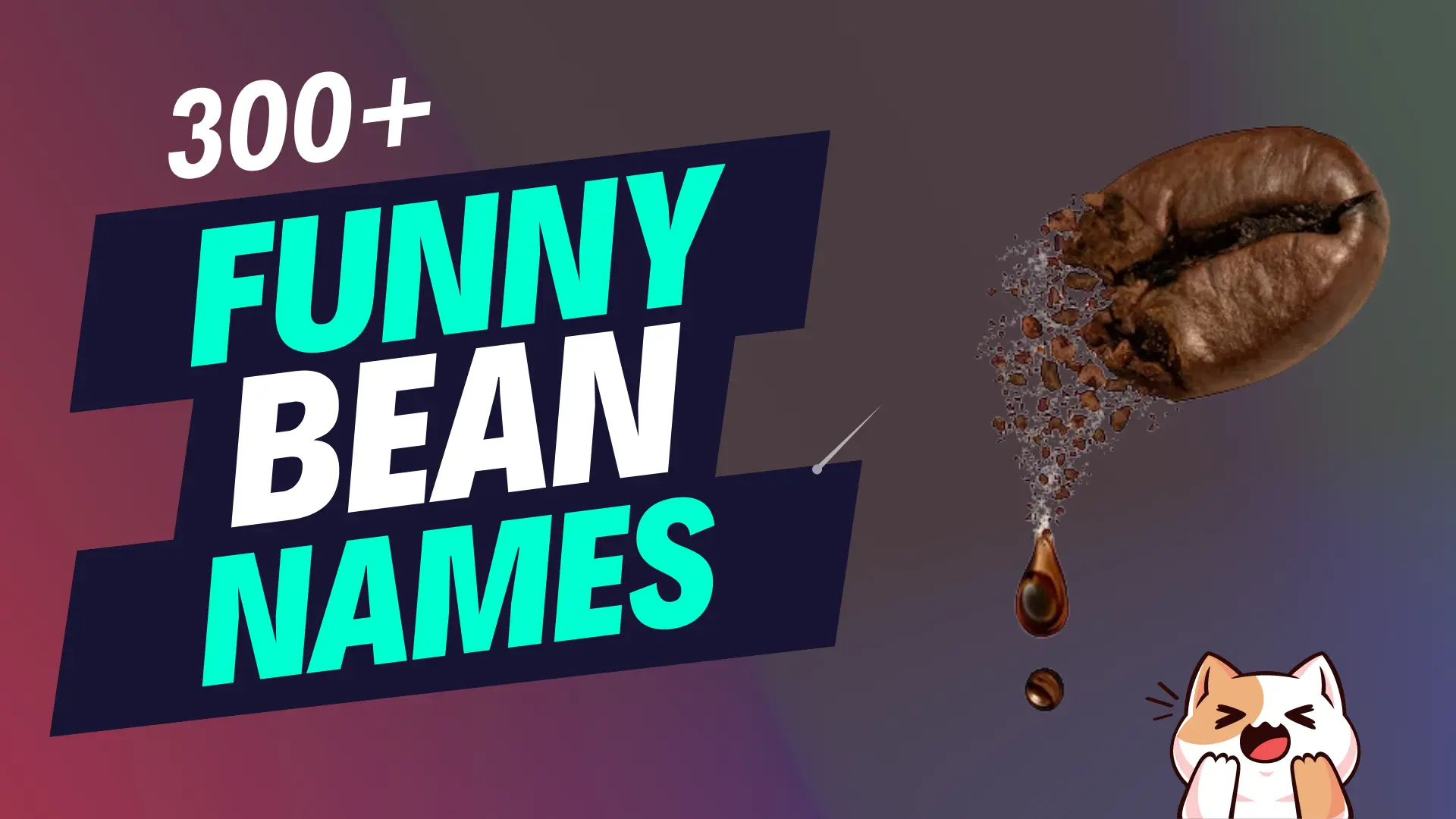 350+ Funny Bean Names [Unique Ideas + Generator]