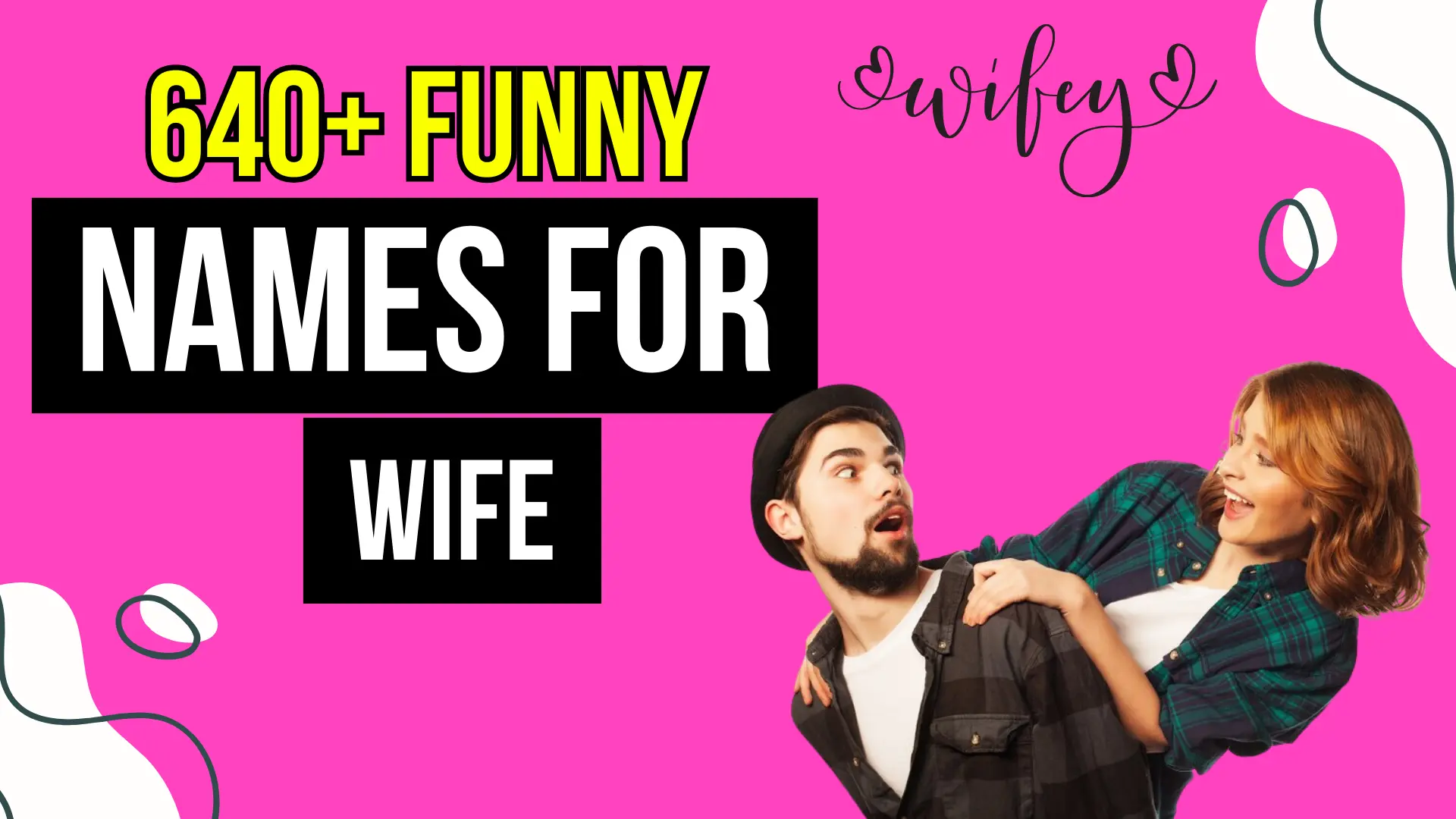 271+ Funny Wife Nicknames (2024): Guaranteed Laughs